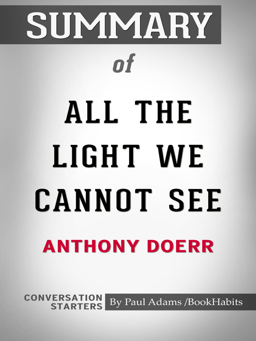 Upplýsingar um Summary of All the Light We Cannot See eftir Paul Adams - Biðlisti